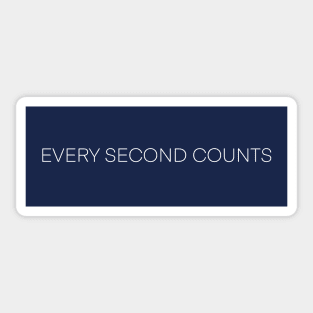 Every Second Counts Sticker